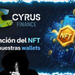 Cyrus Finance “Funcion del NFT en nuestras wallets”