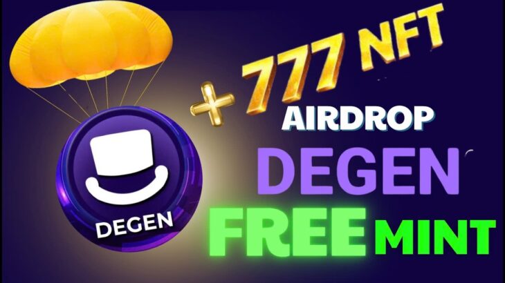 DEGEN – Huyền Thoại Một Thời Trên Base Ra Mắt NFT Mới! Hướng Dẫn Săn Slot FREE (777 NFT)