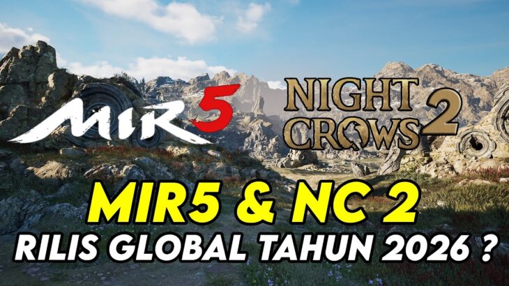 MIR5 & NIGHT CROWS 2 RILIS GLOBAL 2026 INI ? GAME CUAN NFT/P2E MAKIN BANYAK AJA TAHUN 2026 INI !