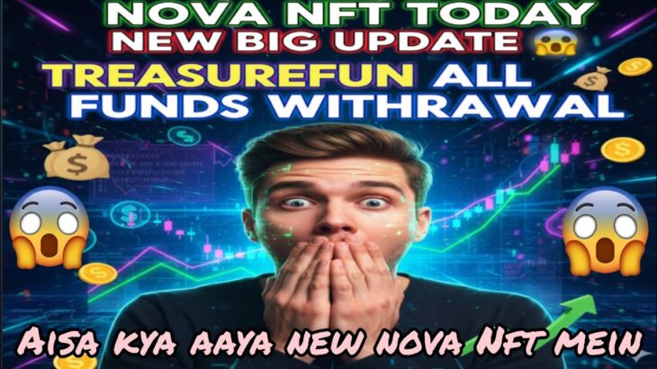 NOVA NFT Big Update Today 😱✅ | Withdrawal Start? | क्या-क्या हुआ Change? 🚨 | TreasureNFT 😱 ⚠️#video