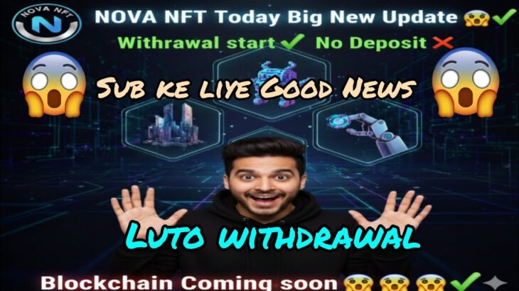NOVA NFT Today Big New Update 😱 Withdrawal Start ✅ Without Deposit! ❌ | TreasureNFT withdrawal#love