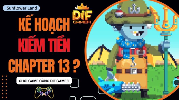 [ SunFlower Land ] Mình Sẽ Đấu Giá & Mua NFT Gì Trong Chapter 13 ?