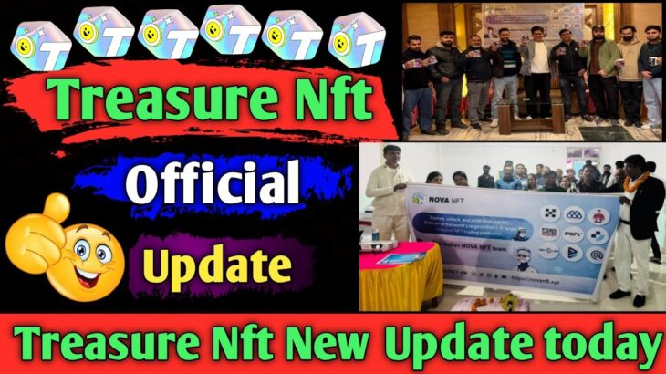 Treasure Nft Official Update | nova nft | treasure nft new update today