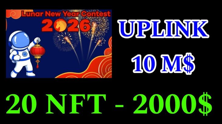UPLINK 10M$ – TẶNG 20 NFT 2000$ DỊP TẾT CHO CỘNG ĐỒNG THAM GIA @Kiem_Tien