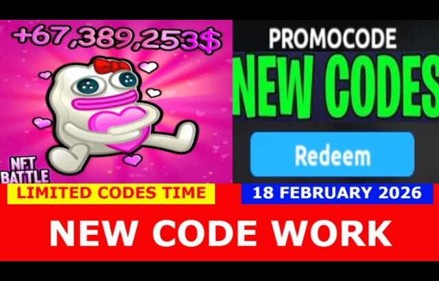 [VALENTINE] NFT Battle ROBLOX | *NEW CODES* | LIMITED CODES TIME | February 18, 2026