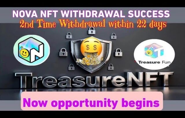 nova nft deposit process| Treasure NFT withdrawal start|Nova NFT withdrawal start|NFT new update|👌
