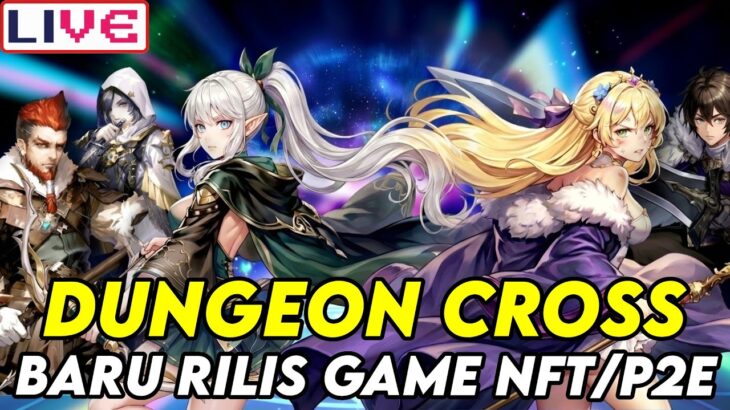 DUNGEON CROSS GAME NFT/P2E DARI CROSS ! RILIS HARI INI ! APAKAH AKAN CUAN ?