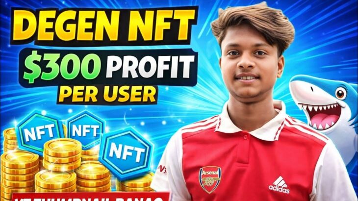Degen NFT Airdrop 🚀 $300 Profit Per User Degen NFT থেকে $300 পর্যন্ত Profit করা সম্ভব?