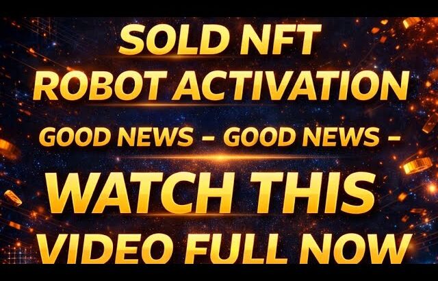 Good news From SOLD NFT , EVERYONE WATCH TILL END.