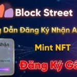 HD – Đăng Ký Gấp Để Nhận Airdrop BSB Token Và Mint NFT Dự Án Block Street | Phú Crypto