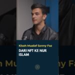 KISAH MUALAF SONNY FAZ: Dari NFT ke Nur Islam #mualaf #sonnyfaz