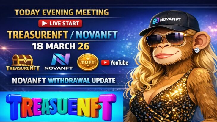 LIVE: TREASURE NFT MEETING | LATEST UPDATES AND INFORMATION | WITHDRAWAL UPDATE NOVANFT