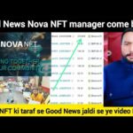 March 11, 2026 Good News Nova NFT come back? Nova NFT ki taraf se Good News jaldi se ye video Dekho