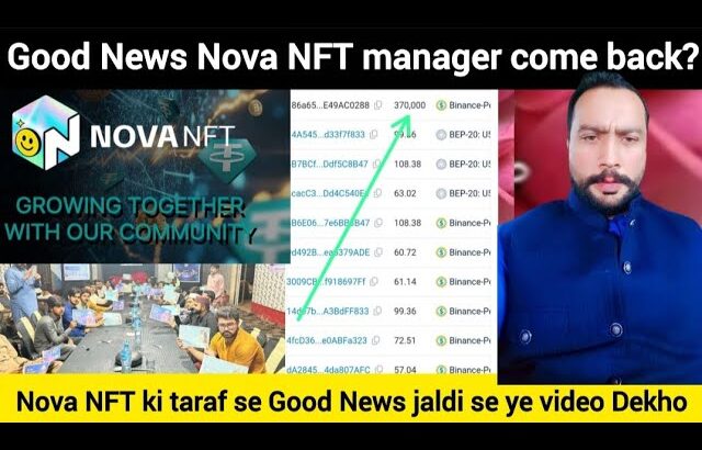 March 11, 2026 Good News Nova NFT come back? Nova NFT ki taraf se Good News jaldi se ye video Dekho