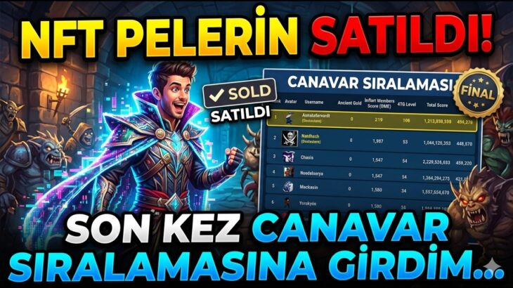 NFT PELERİN SATILDI!! SON KEZ CANAVAR MOBU YAPTIM :)