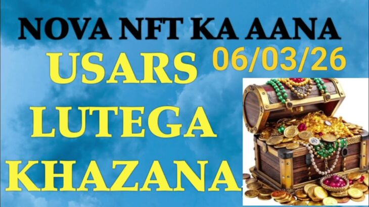 NOVA NFT KA AANA USARS LUTEGA KHAZANA REALLY GOOD NEWS ROJANA # hi lights video #
