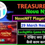 NovaNFT Player Notice New Update Today | TreasureNFT New Update Today |