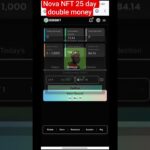 new earning app Nova NFT 25 days double money #nft #earning #earnmoney #earnmoneyonline
