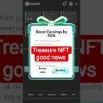 treasure NFT boost earning by l treasure NFT New update today. treasure NFT. nova Nft