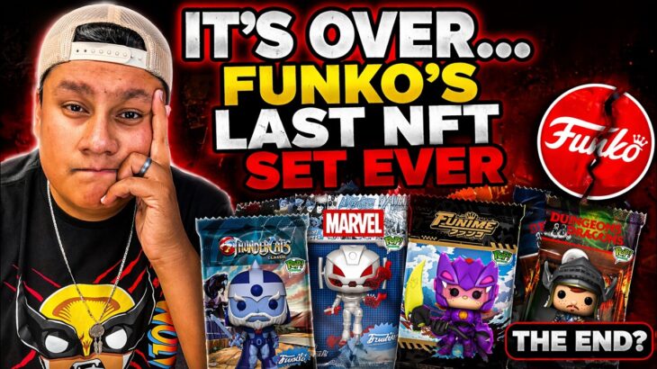 It’s Over… Funko’s Last NFT Set Ever