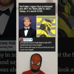 Logan Paul’s $635,000 NFT Now Worth Just $155 – Insane 99% Crash!”
