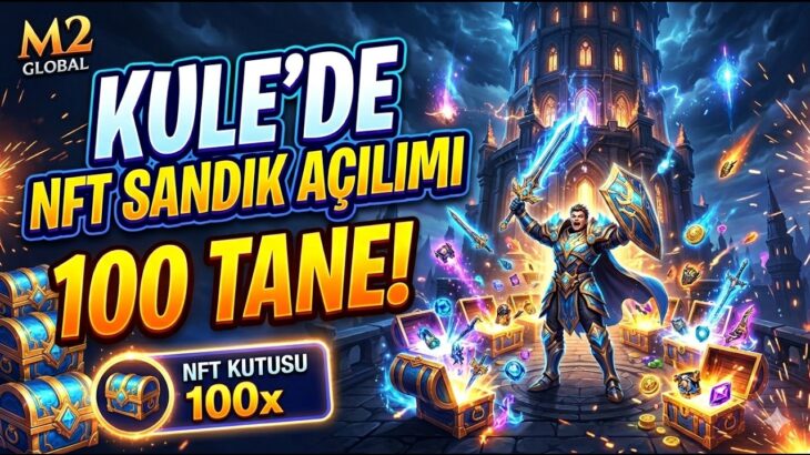 MOBILE2 GLOBAL | 100 TANE NFT SANDIK AÇTIK! (KULEDE ARTI BASMA) LORAN
