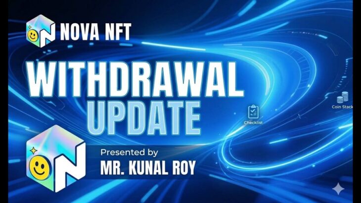 👉 🚨 NOVA NFT Withdrawal Update Today | Big Announcement by Mr. Kunal Roy