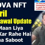 Nova NFT 14 April Withdrawal Update – 10 Transactions Required – Leaders kab Tak Dhokha Denge