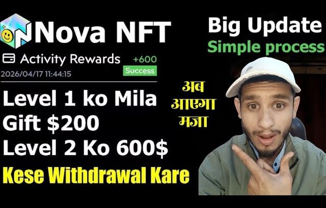 Nova NFT Big Update – Sabhi Ko 200$ Gift Mila Kese Kare Withdrawal