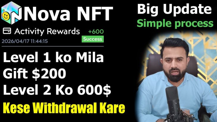 Nova NFT Big Update – Sabhi Ko 200$ Gift Mila Kese Kare Withdrawal