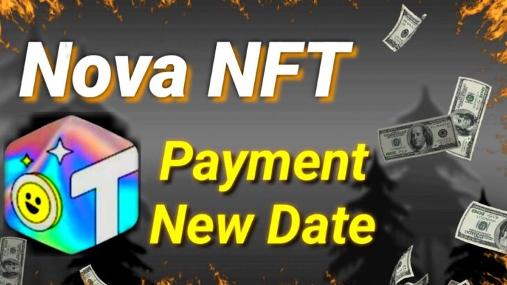 Nova NFT New update Payment Start | Nova NFT Real or Fake