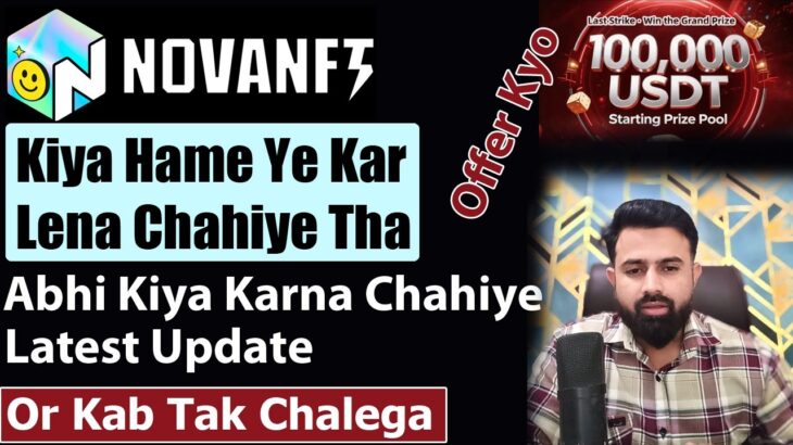 Nova NFT Update – Kiya Hame Ye KarLena Chahiye Tha – Or Kab Tak Chalega