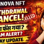 Nova NFT Withdrawal Cance !Today Big Update Nova NFT Withdrawal बंद? Nova NFT Latest News Today