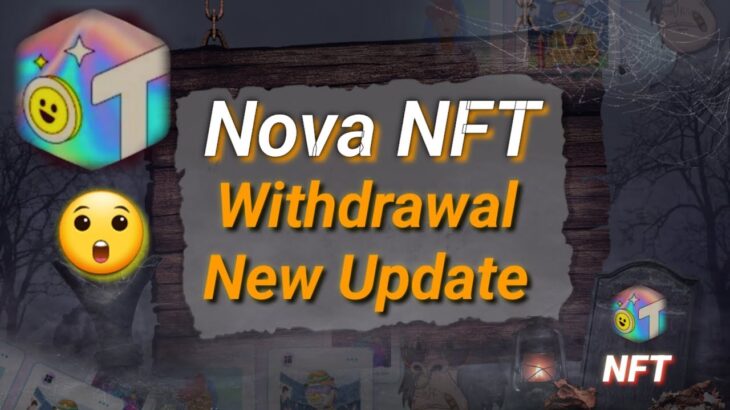 Nova NFT Withdrawal New Update | TUFT Token Withdrawal New update