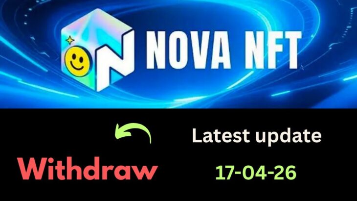 Nova NFT withdrawal update | nova nft new update today | nova nft big update