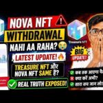 Nova Nft Big Update Update | Treasure Nft Withdrawal Update | Nova Nft Latest News – Treasure Nft