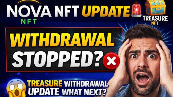Nova Nft Big Update 🚨 Withdrawal Update treasure Today  News Nova nft scam Close #novanft treasure ￼