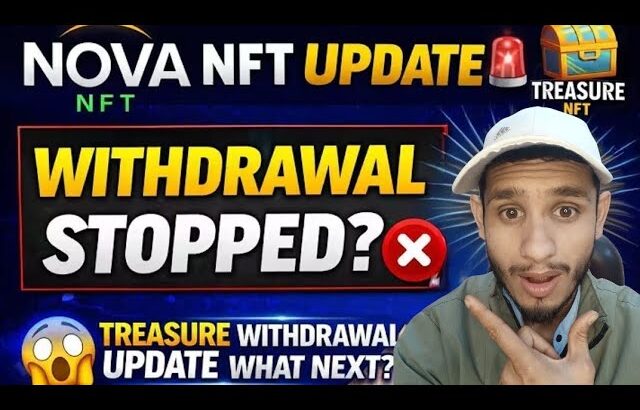 Nova Nft Big Update 🚨 Withdrawal Update treasure Today News Nova nft scam Close #novanft treasure ￼