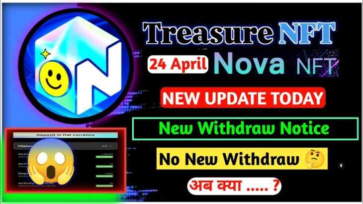 NovaNFT New Withdraw Notice | No New Withdraw 🤔 | TreasureNFT New Update Today | NovaNFT Withdraw