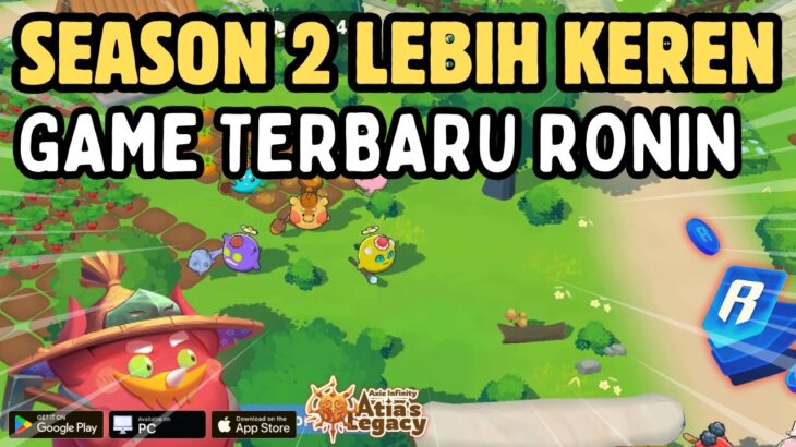 Season 2 Game Atias Legacy Dimulai !! Axie Infinity | Ronin Ecosystem | Game NFT | Game WEB3