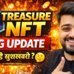 Treasure NFT Big Update 🚨 | Nova NFT में क्या हो रहा है? खुशखबरी या खतरा?