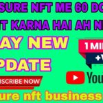 Treasure Nft 60 Dollar Deposit Karn Jaruri Hai Kya Nahi Hai || Treasure Nft New Update Today || 🎉🎉