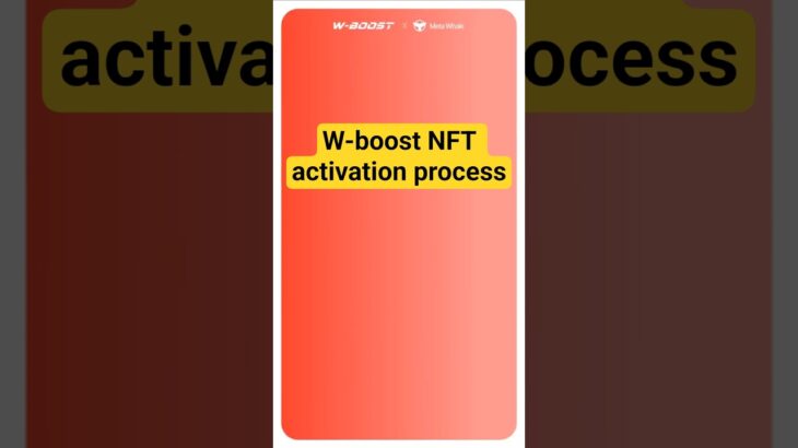 W-Boost NFT activation process NFT Investment Ya Golden Opportunity IN Meta Whale #boost #metawhale