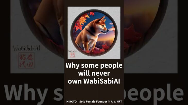 Why some people will never own WabiSabiAI  #WabiSabiAI #NFT #Web3 #OpenSea #NFTart