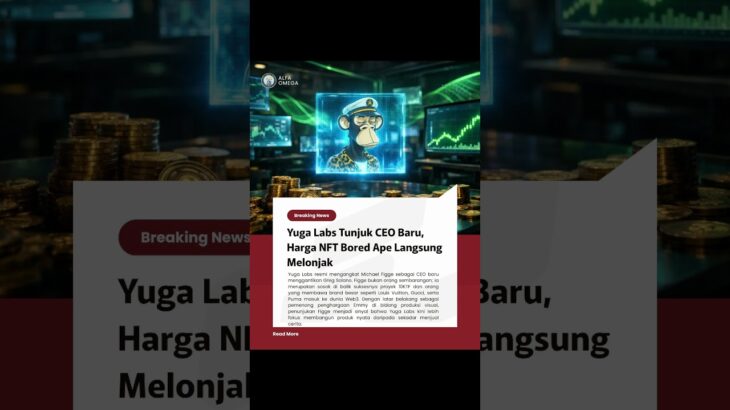 Yuga Labs Tunjuk CEO Baru, Harga NFT Bored Ape Langsung Melonjak