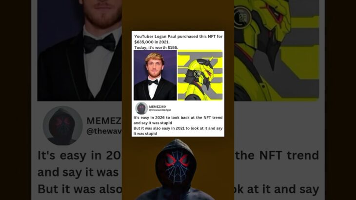 youtuber logan paul purchased nft for 600,000 in 2021 today its worth 150