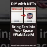 DIY with NFTs | Bring Zen into Your Space #WabiSabiAI #NFT #Web3 #Zen #DIY