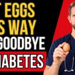 How to Eat Eggs Correctly If You Have Diabetes (To Keep Your Blood Sugar Under Control