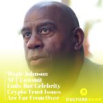 Magic Johnson NFT Lawsuit Ends, But Celebrity Crypto Trust Issues Are Far From Over