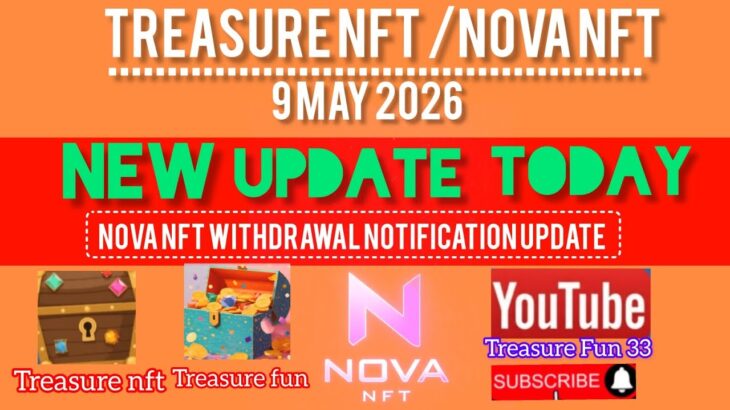 Nova Nft Update 2026  Nova Nft withdrawal Update Today😊 9 May Notification Update Treasure Nft Fun 😊